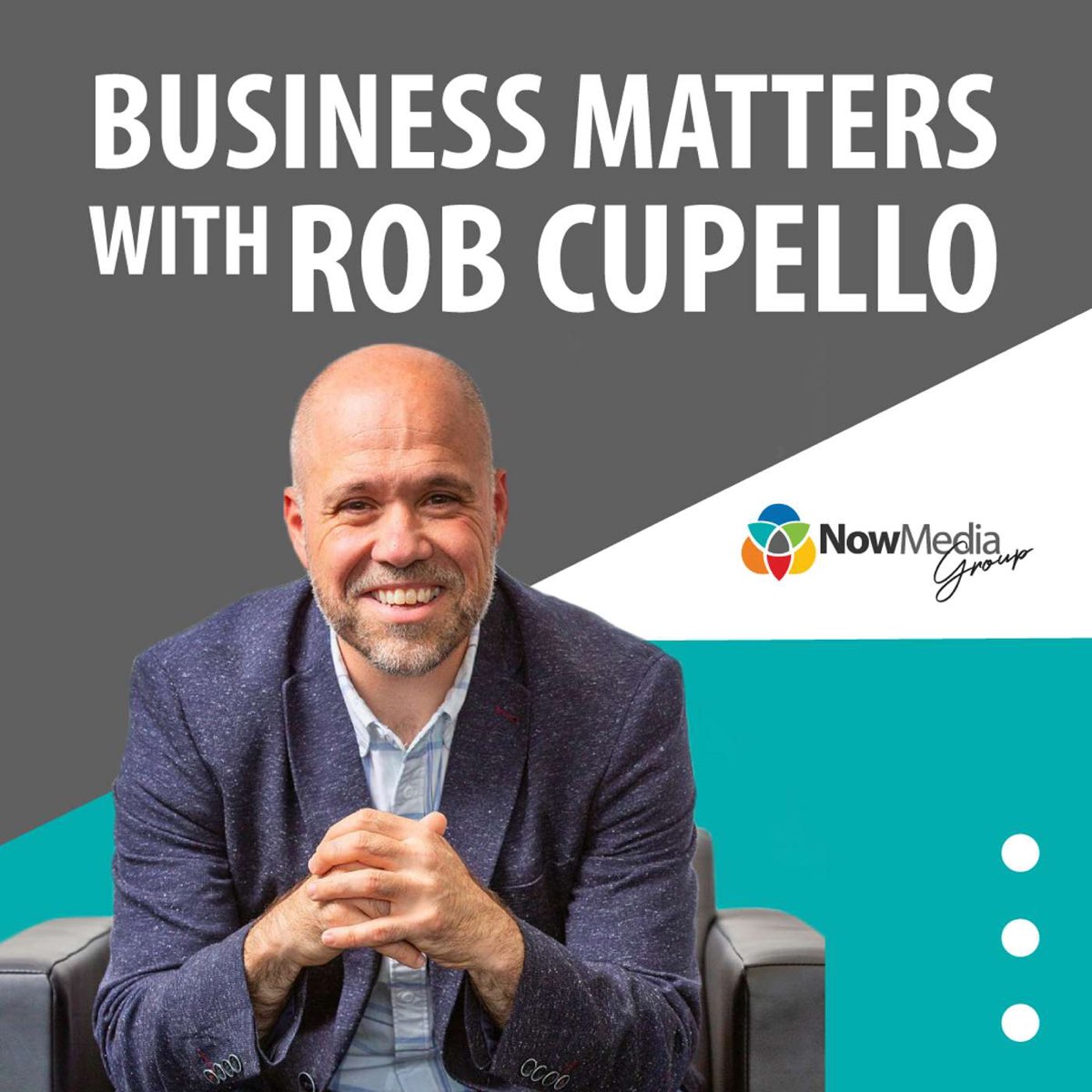 Rob Cupello Business Matters with Greg Portas